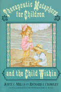 Therapeutic Metaphors for Children..and the Child Within