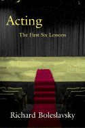 Acting; the first six lessons
