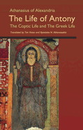 life of anthony the coptic life and the greek life
