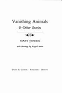 Vanishing Animals and Other Stories