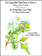 Caterpillar That Came to Church/La Oruga Que Fue a Misa