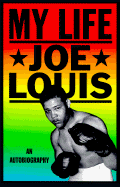 Joe Louis, My Life