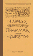 Harvey's Elementary Grammar and Composition: Harvey's Language Course