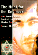 The Hunt for the Engineer: How Israeli Agents Tracked the Hamas Master Bomber