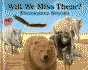 Will We Miss Them? Endangered Species