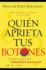 Quien Aprieta Tus Botones?: Como Manejar Personas Dificiles en Tu Vida