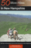 50 More Hikes in New Hampshire: Day Hikes and Backpacking Trips from Mount Monadnock to King Ravine
