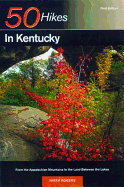 explorers guide 50 hikes in kentucky from the appalachian mountains to the