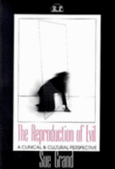 The Reproduction of Evil: A Clinical and Cultural Perspective