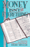 Money is Everything: What Jesus Said about the Spiritual Power of Money