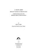 A Celtic Quest: Sexuality and Soul in Individuation: A Depth-Psychology Study of the Mabinogion Legend of Culhwch a