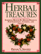 Herbal Treasures: Inspiring Month-By-Month Projects for Gardening, Cooking, and Crafts