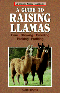 guide to raising llamas care showing breeding packing profiting