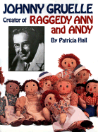 Johnny Gruelle Creator of Raggedy Ann and Andy