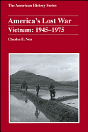 America's Lost War: Vietnam: 1945-1975