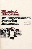 Bilingual Education: An Experience in Peruvian Amazonia