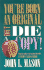 You're Born an Original: Don't Die a Copy