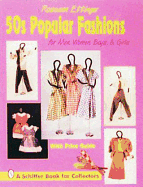 50's Popular Fashions: For Men, Women, Boys and Girls