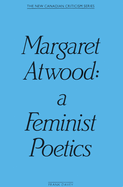 Margaret Atwood: A Feminist Po