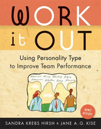 Work It Out: Using Personality Type to Improve Team Performance
