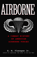 Airborne: A Combat History of American Airborne Forces