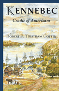 Kennebec: Cradle of Americans