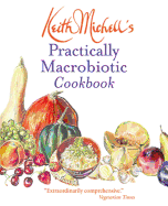keith michells practically macrobiotic cookbook