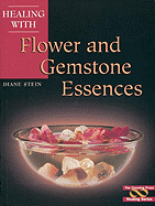 Healing with Flower and Gemstone Essences
