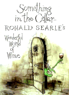something in the cellar ronald searles wonderful world of wine photo