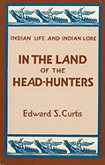In the Land of the Head-Hunters