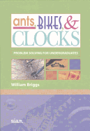 Ants, Bikes, & Clocks: Problem Solving for Undergraduates