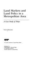 Land markets and land policy in a metropolitan area : a case study of Tokyo