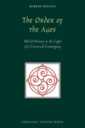 The Order of the Ages: World History in the Light of a Universal Cosmogony