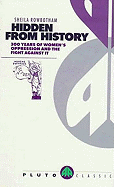 Hidden from History: 300 Years of Women's Oppression and the Fight Agai