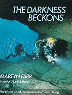 The Darkness Beckons: History and Development of Cave Diving
