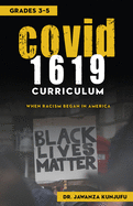 covid 1619 curriculum when racism began in america grades 3 5