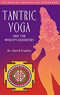 Tantric Yoga: And the Wisdom Goddesses