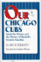 Our Chicago Cubs: Inside the History and the Mystery of Baseball's Favorite Franchise