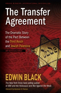 The Transfer Agreement: The Dramatic Story of the Secret Pact Between the Third Reich and Jewish Palestine