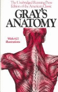 Gray's Anatomy: The Unabridged Running Press Edition of the American Classic