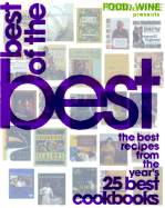 Food & Wine Presents Best of the Best: The Best Recipes from the Year's 25 Best Cookbooks