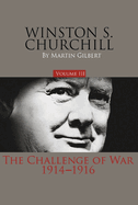 winston s churchill volume iii the challenge of war 1914 1916