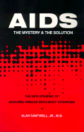AIDS, the Mystery and the Solution