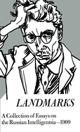 Landmarks: A Collection of Essays on the Russian Intelligentsia-1909