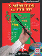3 Minutes to Flute: Celtic, Classical, Blues, Rock, Folk, Jazz