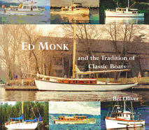 Ed Monk: And the Tradition of Classic Boats