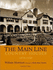 The Main Line: Country Houses of Philadelphia's Storied Suburb, 1870-1930