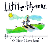 O' How I Love Jesus