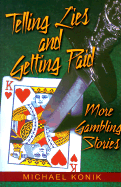 telling lies and getting paid more gambling stories
