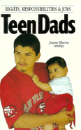 Teen Dads: Rights, Responsibilities and Joys